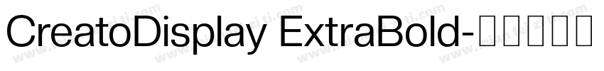 CreatoDisplay ExtraBold字体转换